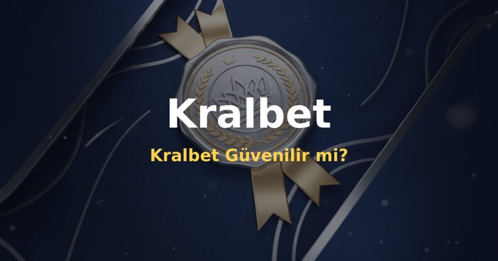Kralbet Güvenilir mi? - Kralbet